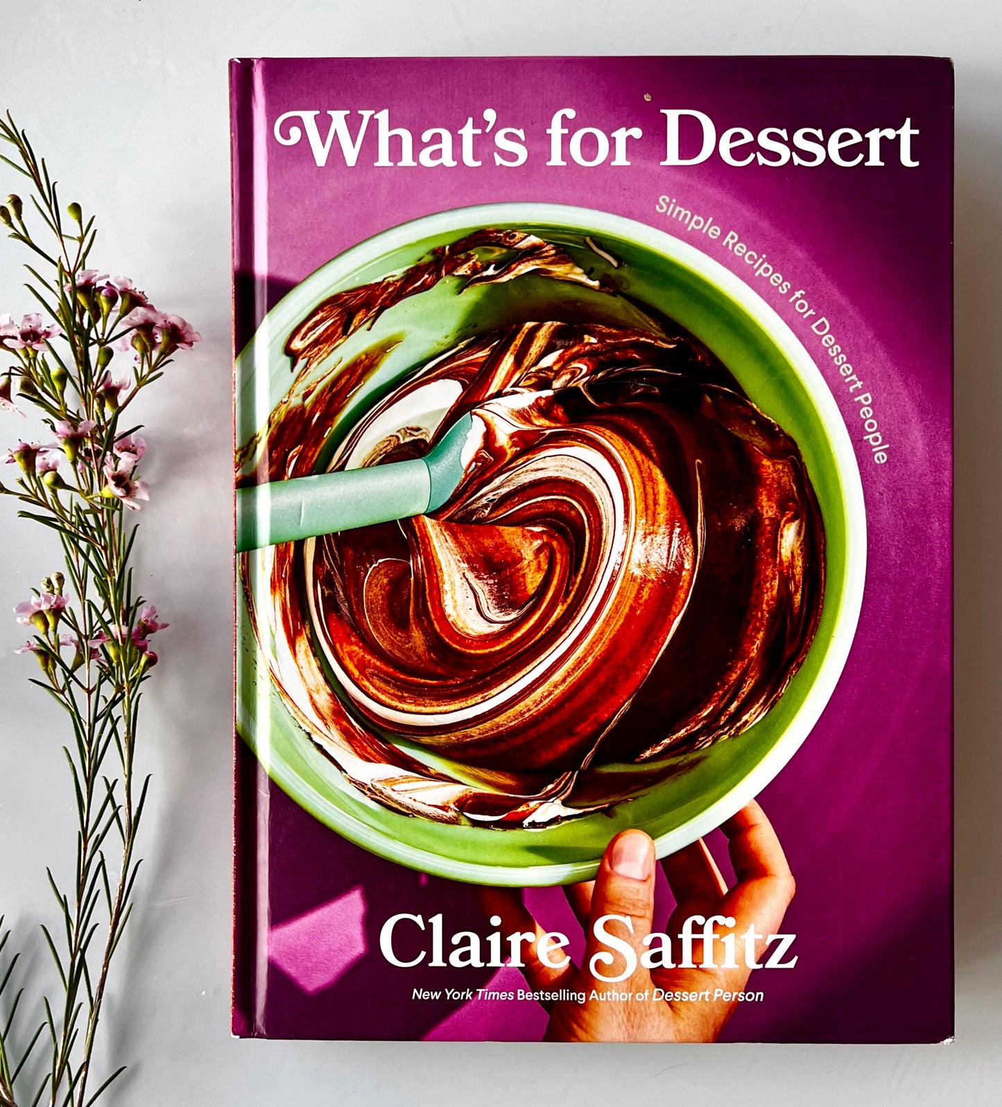 What's For Dessert- Claire Saffitz
